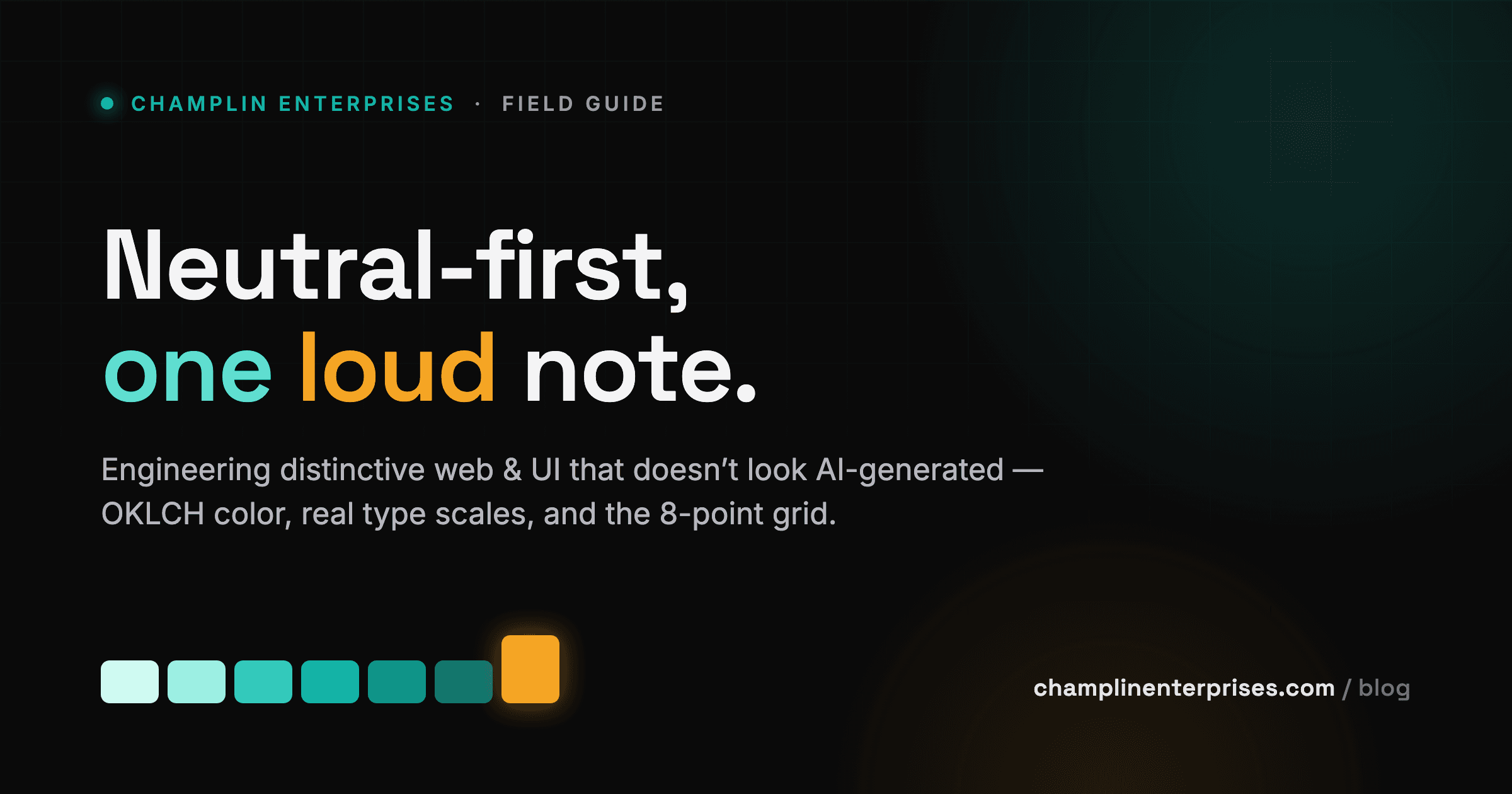 A dark hero reading Neutral-first, one loud note, with a teal OKLCH color ramp and one standout amber swatch